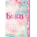 Mille Baisers pour un garçon – version collector avec un chapitre bonus