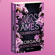 Nos âmes tourmentées Morgane Moncomble