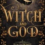 Witch and God – Tome 1: Ella la Promise