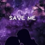 SAVE ME
