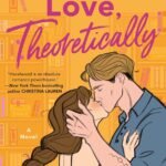 Love, Theoretically (English Edition)