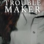 Troublemaker – Tome 2