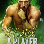 To Catch A Player: Une Romance Torride de la Seconde Chance avec un Détective (Protecteurs de Petite Ville)