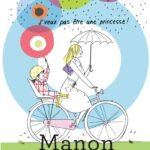 Manon dit toujours Non: Je ne veux pas être une princesse