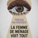 La femme de ménage voit tout