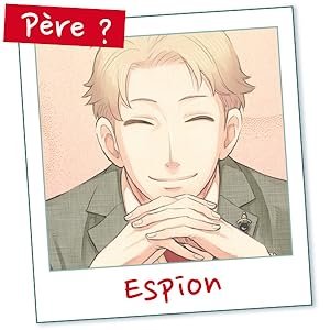 SPY X FAMILY LOID FORGER KUROKAWA PERE ESPION