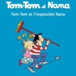 Tom-Tom et Nana, Tome 01: Tom-Tom et l’impossible Nana