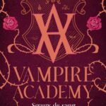 Vampire Academy, T1 : Soeurs de sang