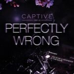 Captive 1.5 – Perfectly Wrong