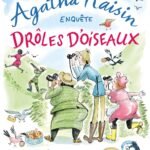 Agatha Raisin 36 – Drôles d’oiseaux: Gare à ne pas se brûler les ailes !