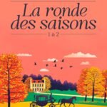 La ronde des saisons (Tome 1 & 2) (La ronde des saisons – L’intégrale)