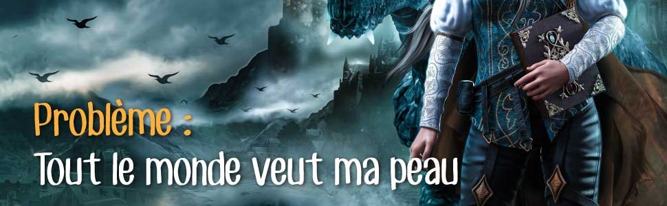 Problème : tout le monde veut ma peau