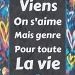 Viens On S’aime Mais Genre Pour Toute La Vie: Quizz, Défis, Questions et Mini-Jeux | Élégant Cadeau Pour Anniversaire, Mariage, Saint Valentin | Pour Homme et Femme.