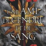 Le sang et la cendre: Une âme de cendre et de sang (5)