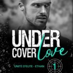 Under Cover Love – Ethan: Tome 1