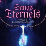 Sangs Éternels – Tome 1: La Reconnaissance (Saga Romantasy – bit lit) (Sangs Eternels)