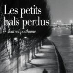 Les Petits bals perdus : Journal 9 – Journal posthume