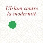 L’Islam contre la modernité