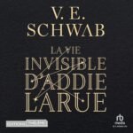 La vie invisible d’Addie Larue [The Invisible Life of Addie LaRue]