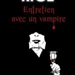 Chroniques des vampires, tome 1 : Entretiens avec un vampire