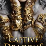 Captive des Dragons: Romance Fantasy – Métamorphe Dragon, Fausse Fiancée, Romance Épique (Sa Meute Royale de Dragons t. 1)