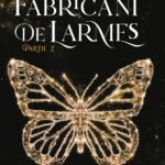 Fabricant de larmes – partie 2